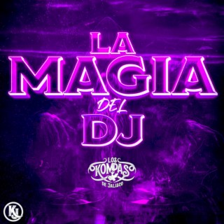 La Magia Del DJ lyrics | Boomplay Music