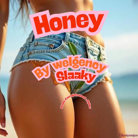 Honey ft. Welgency | Boomplay Music