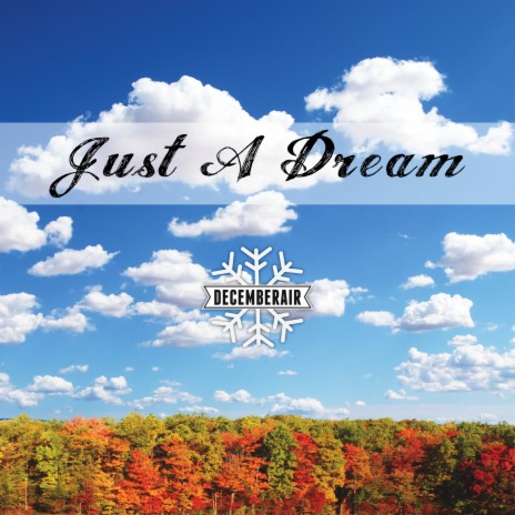 Just a Dream | Boomplay Music