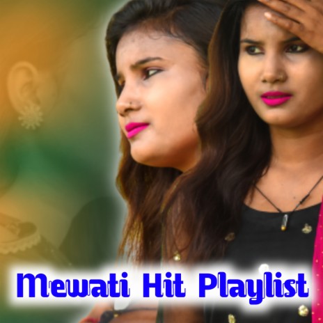 Mewati Hit Playlist (Mewat Digital) | Boomplay Music