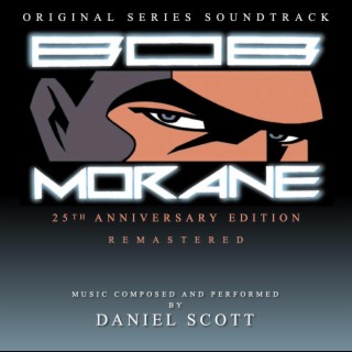 BOB MORANE 25th Anniversary Edition (Original Motion Picture Soundtrack)