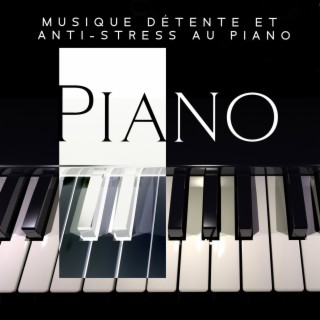 Musique Détente et Anti-Stress au Piano