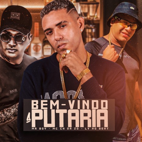 Bem Vindo a Putaria ft. Lv No Beat & MR BOY | Boomplay Music