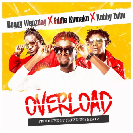 Overload ft. Boggy Wenzday & Kobby Zubu | Boomplay Music