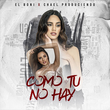 Como Tu No Hay ft. Chael Produciendo | Boomplay Music