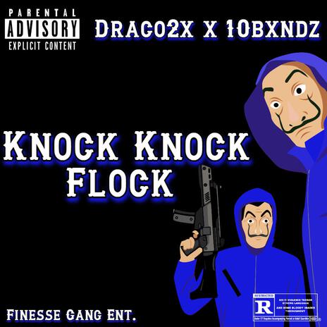 Knock Knock Flock ft. FGE 10bxndz | Boomplay Music