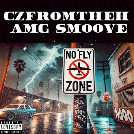 No Fly Zone ft. AMG Smoove | Boomplay Music