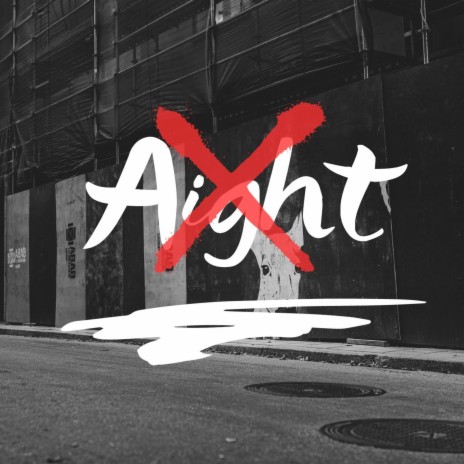 Aight | Boomplay Music