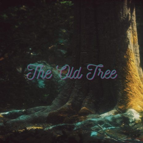 The Old Tree ft. Roy Hamilton III | Boomplay Music