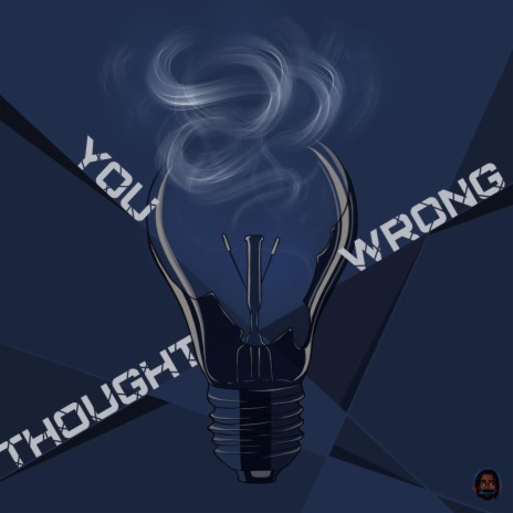 You Thought Wrong | Boomplay Music