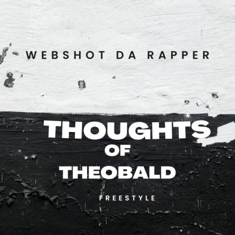 Thoughts of Theobald (Freestyle) | Boomplay Music