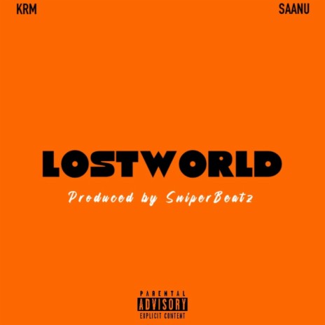 Lostworld ft. Khurram & Saanu | Boomplay Music