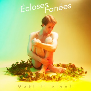 Écloses Fanées (Deluxe)