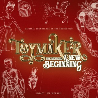 Toymaker the Musical: A New Beginning (Original Cast Recording) Remastered