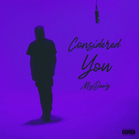 Considered You My Dawg | Boomplay Music