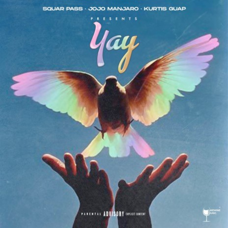 Yay ft. Jojo Manjaro & Kurtis Guap | Boomplay Music