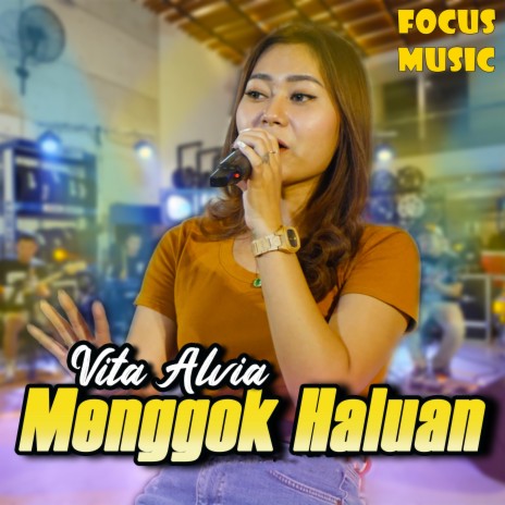 Menggok Haluan ft. Vita Alvia | Boomplay Music