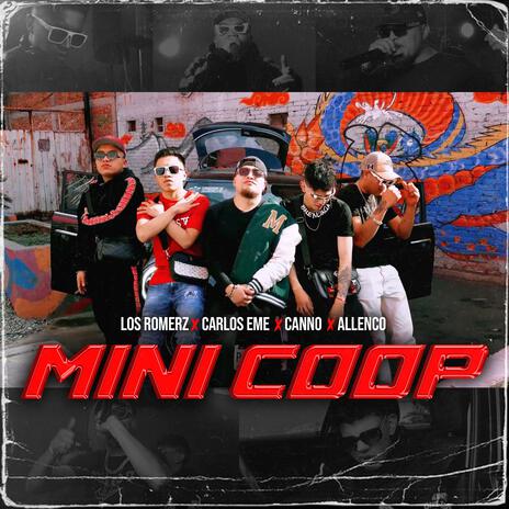 MINI COOP ft. Carlos Eme, Canno & Allenco | Boomplay Music