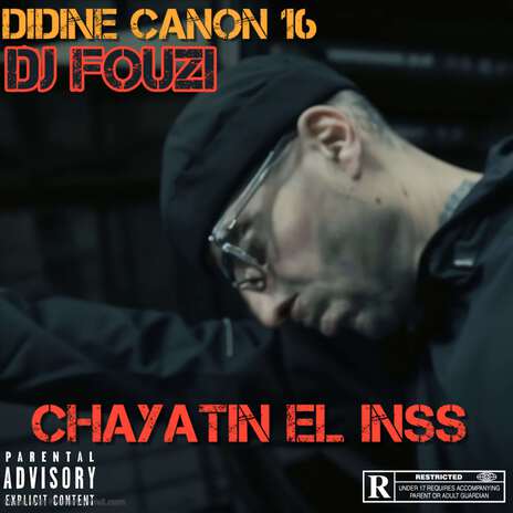 Chayatin El Inss ft. Didine Canon 16 | Boomplay Music