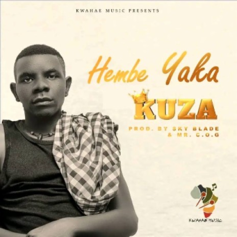 Kuza Hembe yaka | Boomplay Music