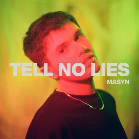 Tell No Lies | Boomplay Music