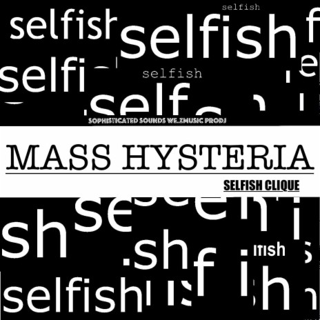 Mass Hysteria (feat. Selfish Clique) | Boomplay Music