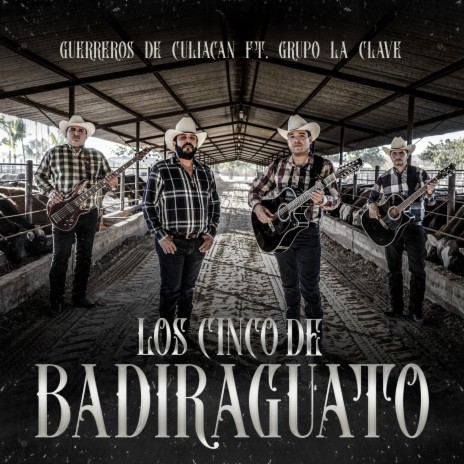 Los Cinco De Badiraguato ft. Grupo La Clave | Boomplay Music