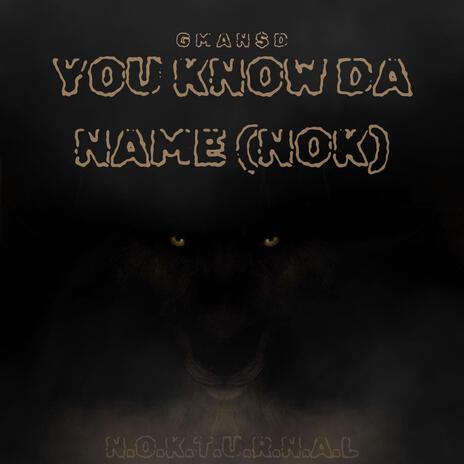 You Know Da Name (NOK) (Radio Edit) | Boomplay Music