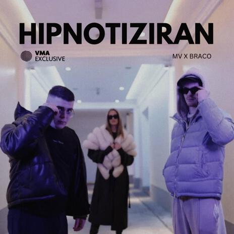 HIPNOTIZIRAN ft. Braco | Boomplay Music