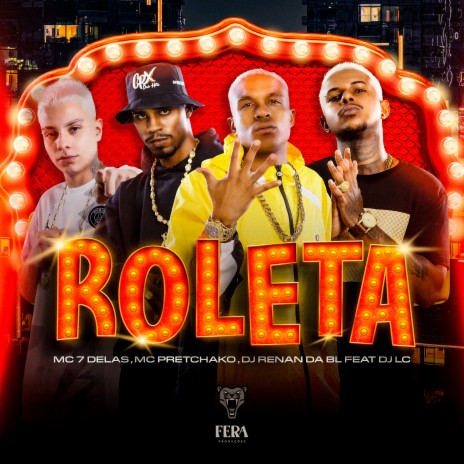 Roleta ft. Mc 7 Delas, Dj Lc & mc pretchako | Boomplay Music