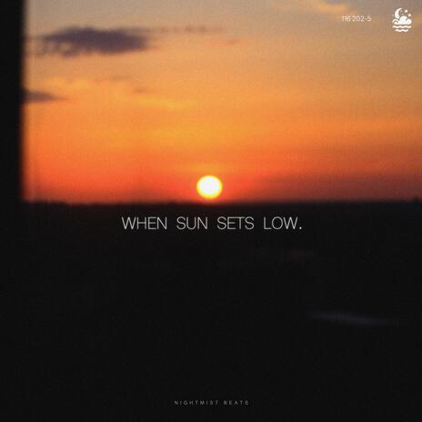 When Sun Sets Low ft. LOFITAKI | Boomplay Music