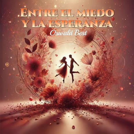 Entre El Miedo Y La Esperanza | Boomplay Music