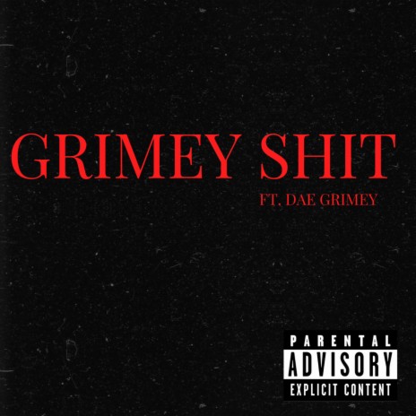 Grimey Shit ft. Dae Grimey