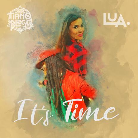 It's Time ft. Tiano Bless | Boomplay Music