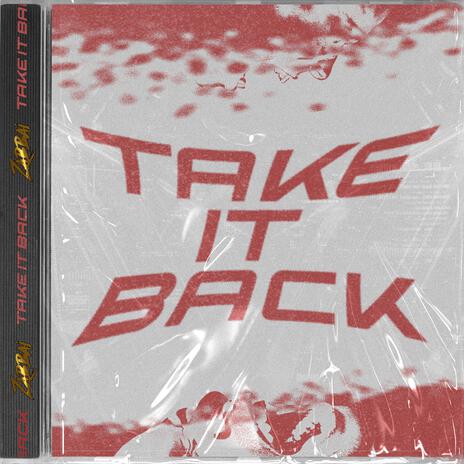 TAKE IT BACK | Boomplay Music