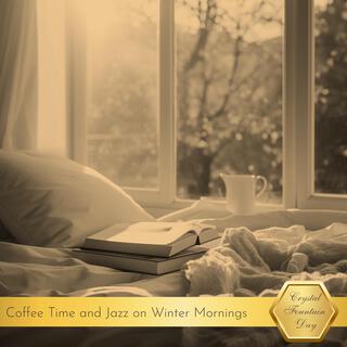 Coffee Time and Jazz on Winter Mornings