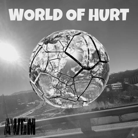 WORLD OF HURT | Boomplay Music