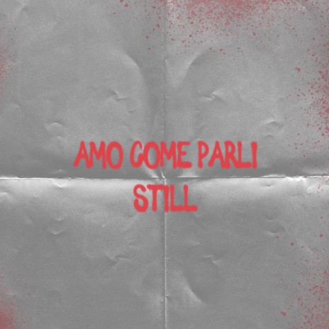 amo come parli | Boomplay Music