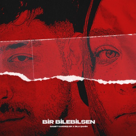 Bir Bilebilsen ft. Sıla Şahin | Boomplay Music