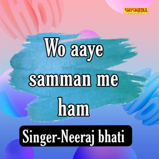 Wo Aaye Samman Me Ham