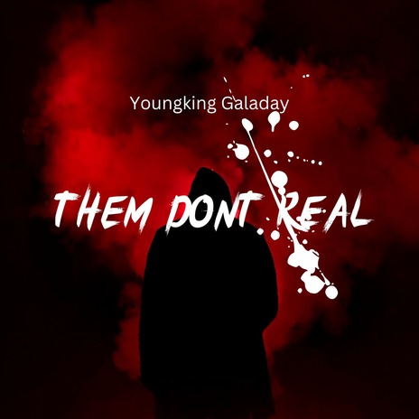 Them Dont Real | Boomplay Music