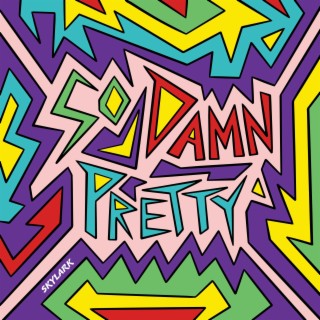 So Damn Pretty lyrics | Boomplay Music