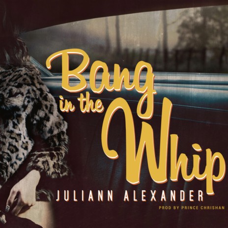 Bang In The Whip | Boomplay Music