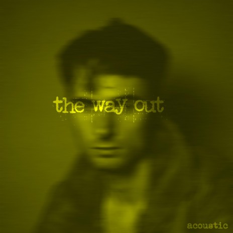 the way out (acoustic) | Boomplay Music