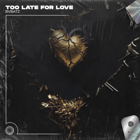 Too Late For Love (Techno) | Boomplay Music