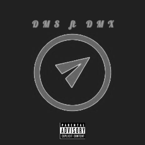 DMS ft. DMX | Boomplay Music