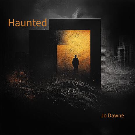 Haunted | Boomplay Music