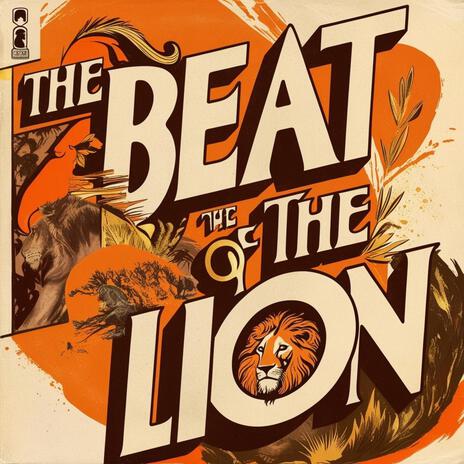 The Beat Of The Lion | Boomplay Music