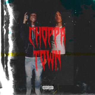 Choppa Town