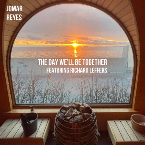 The Day We'll be Together ft. Richard Leffers | Boomplay Music